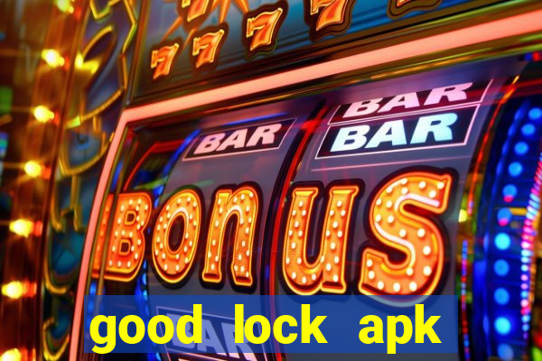 good lock apk android 13